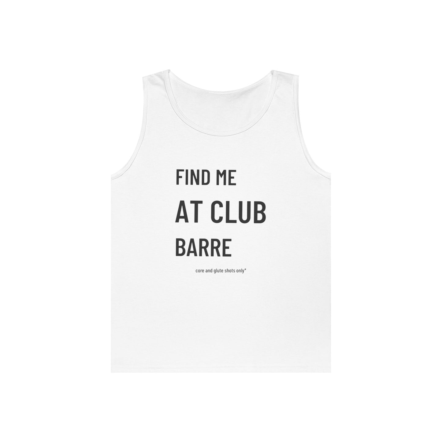 Find Me at Club Barre Unisex Heavy Cotton Tank Top