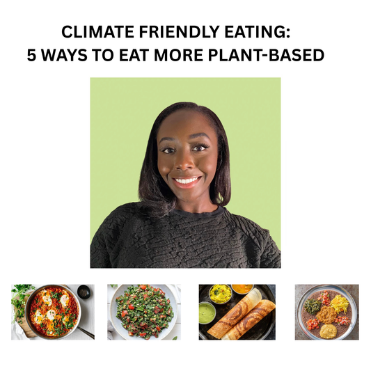 Climate-Friendly Eating: 5 Ways To Eat More Plant-Based